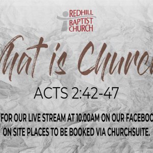 Sunday 2nd May – What is Church? – ‘Care and Serve’