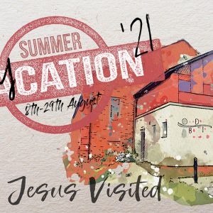 Sunday 8th August – Summer Staycation ’21, Homes Jesus Visited: ‘Healing in the Home’