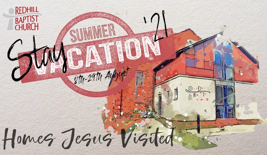 Sunday 8th August – Summer Staycation ’21, Homes Jesus Visited: ‘Healing in the Home’
